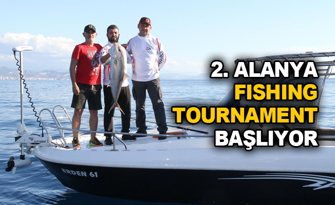 2. Alanya Fishing Tournament başlıyor