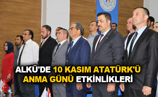 ALKÜ'de 10 Kasım Atatürk'ü Anma Günü etkinlikleri