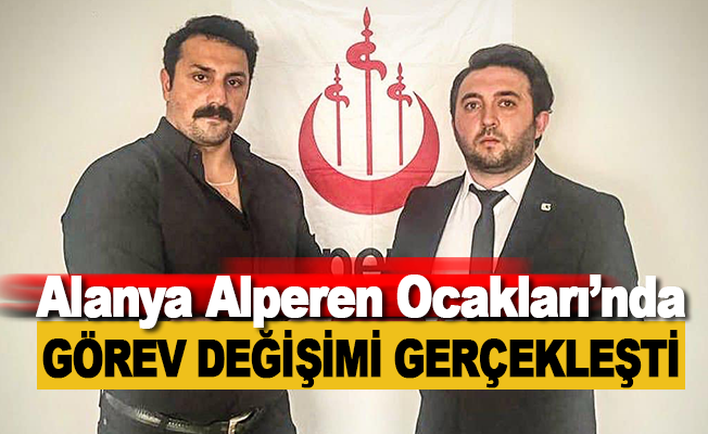 Alanya Alperen Ocakları Başkanı Bebekoğlu görevini devretti