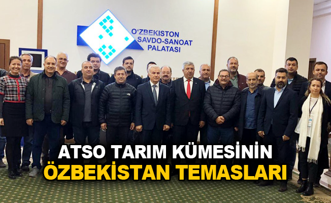 ATSO Tarım Kümesinin Özbekistan temasları