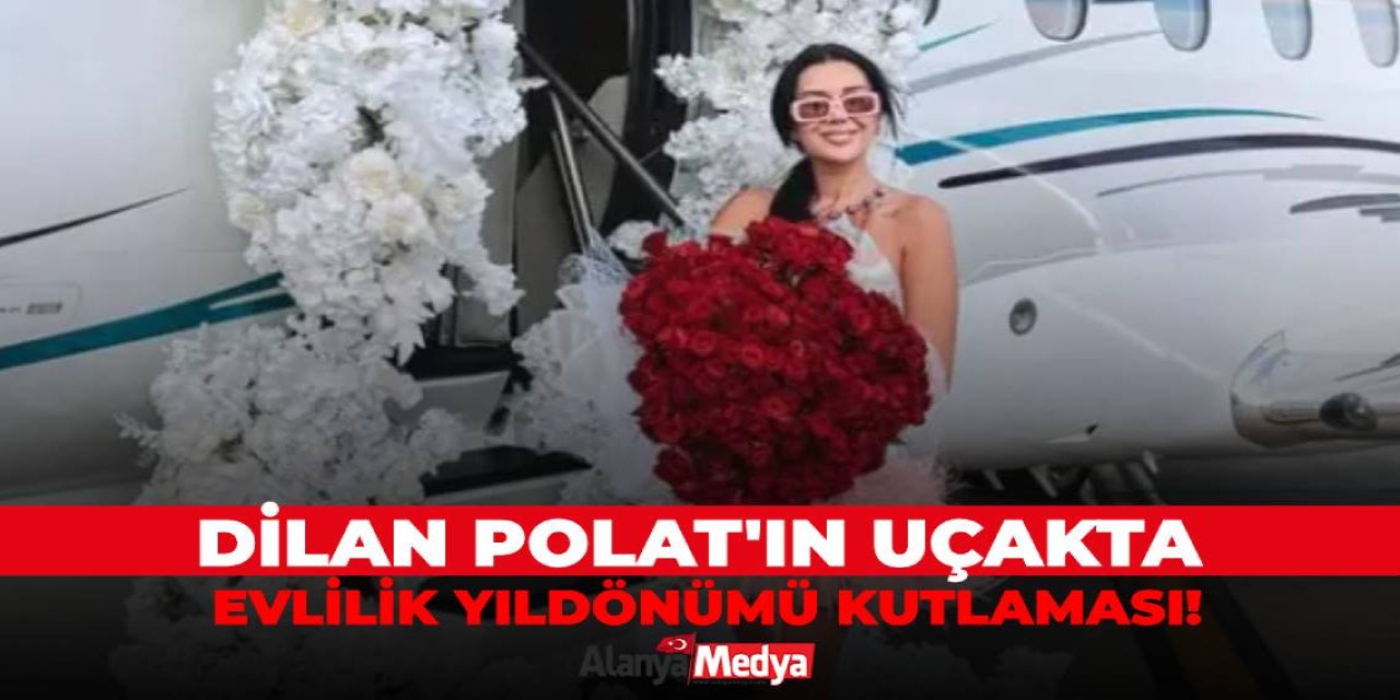 Dilan Polat'ın uçakta evlilik yıldönümü kutlaması!
