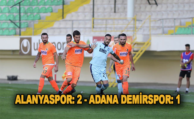 Alanyaspor: 2 - Adana Demirspor: 1