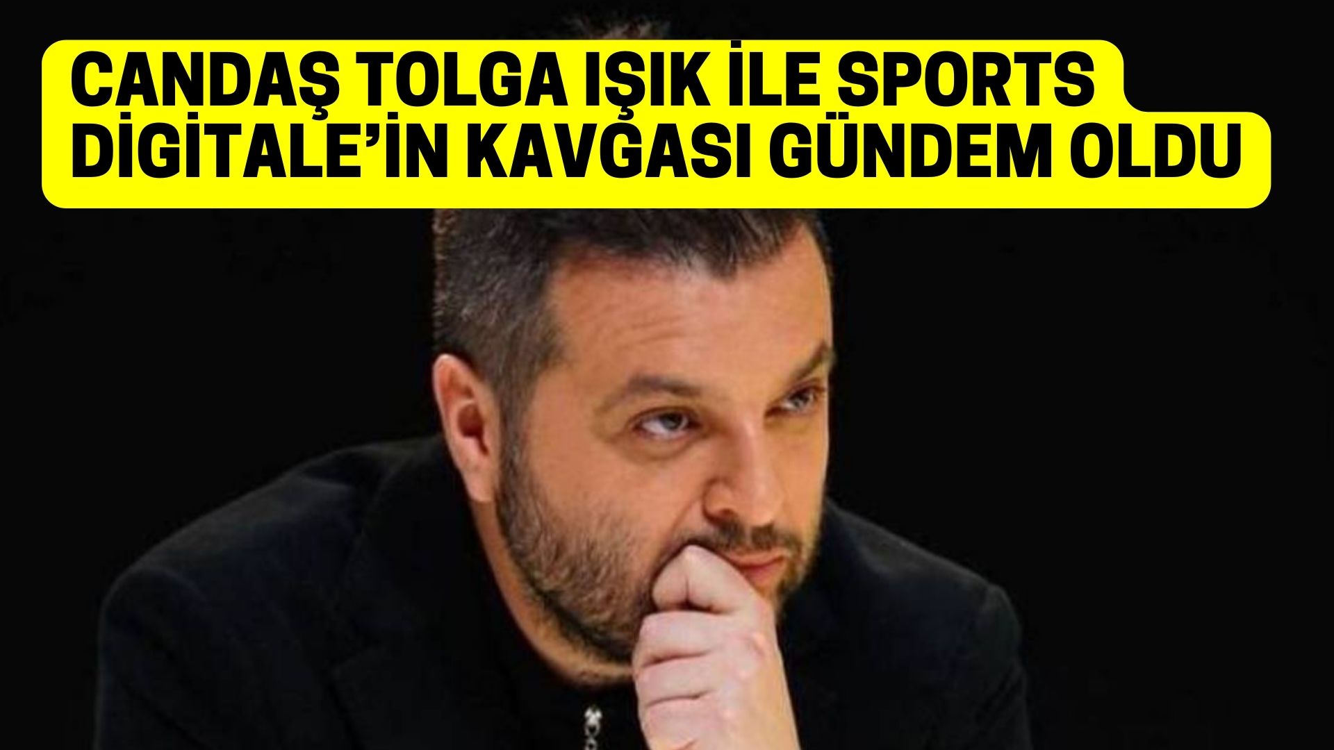 Candaş Tolga Işık'tan Sports Digitale olay sözler! Galatasaray camiasının tepkisi büyüyor!