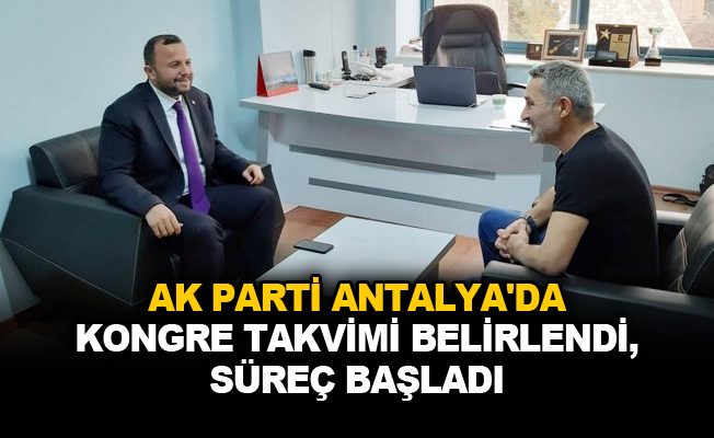 AK Parti Antalya'da kongre takvimi belirlendi, süreç başladı