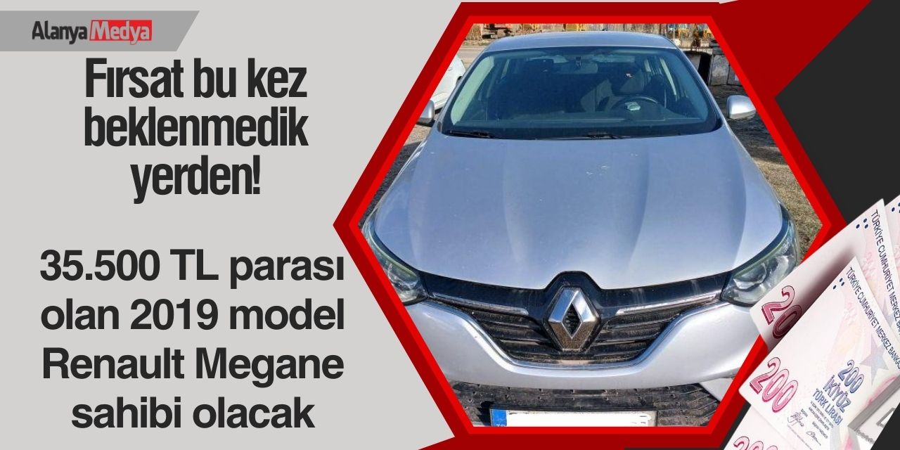 Fırsat bu kez beklenmedik yerden geldi! 35.500 TL parası olan 2019 model Renault Megane sahibi olacak