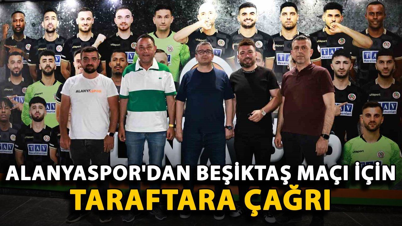 Alanyaspor'dan Beşiktaş Karşılaşması Öncesi Taraftarlarına Destek Çağrısı