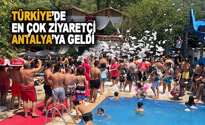 Türkiye'de en çok ziyaretçi ağırlayan il Antalya oldu