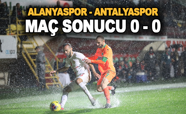 Alanyaspor - Antalyaspor maç sonucu