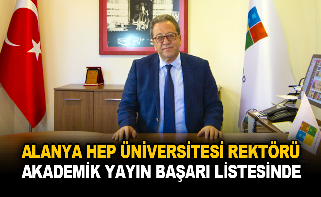 Alanya HEP Üniversitesi Rektörü, akademik yayın başarı listesinde