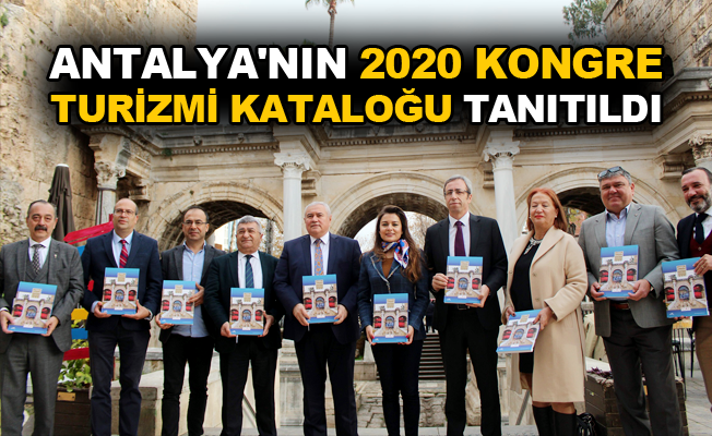 Antalya'nın 2020 kongre turizmi kataloğu tanıtıldı