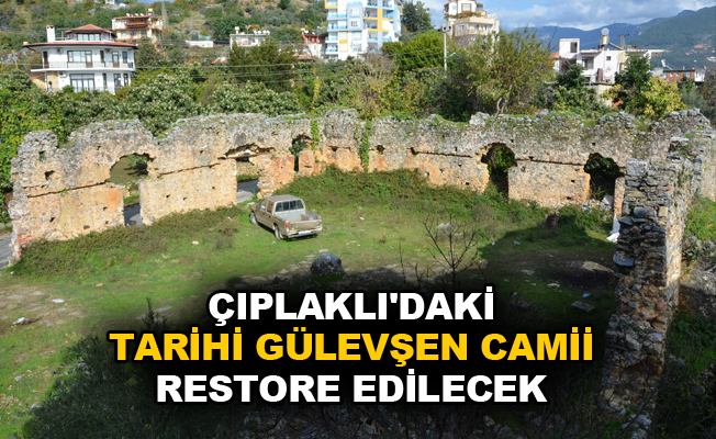 Çıplaklı'daki tarihi Gülevşen Camii restore edilecek
