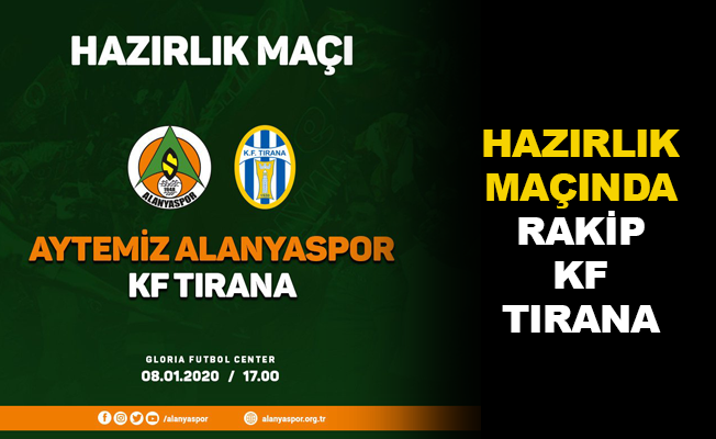 Hazırlık maçında rakip KF Tirana