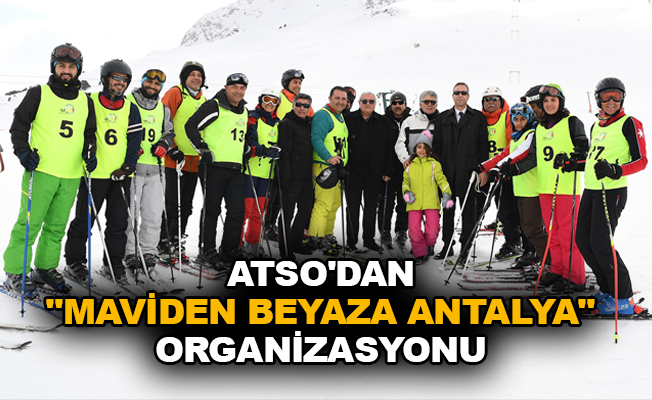 ATSO'dan “Maviden Beyaza Antalya” Organizasyonu
