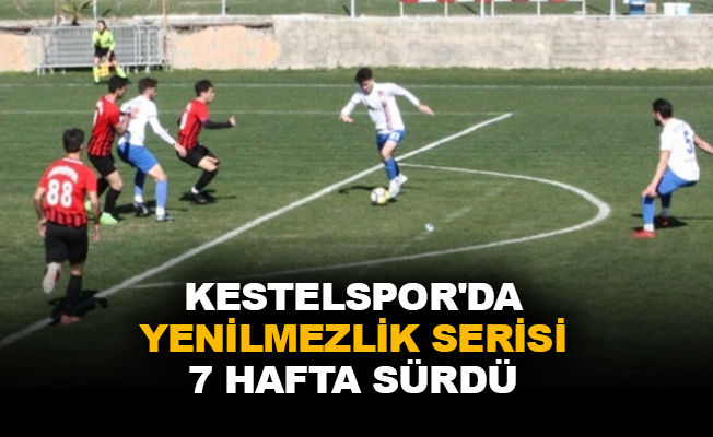 Kestelspor'da yenilmezlik serisi 7 hafta sürdü