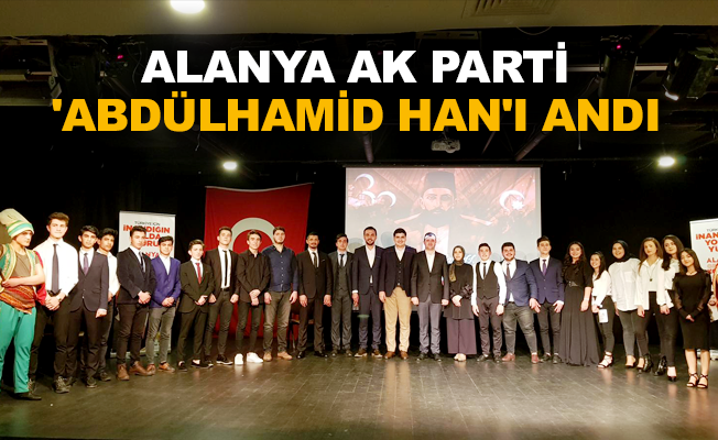 Alanya AK Parti 'Abdülhamid Han'ı andı