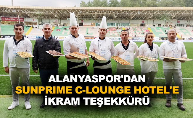 Alanyaspor'dan Sunprime C-Lounge Hotel'e ikram teşekkürü