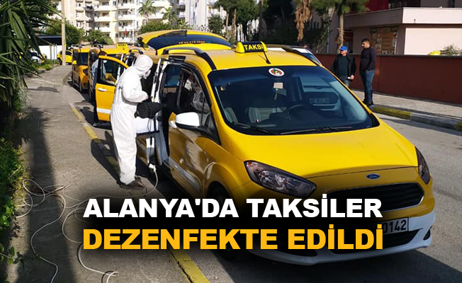 Alanya'da taksiler dezenfekte edildi
