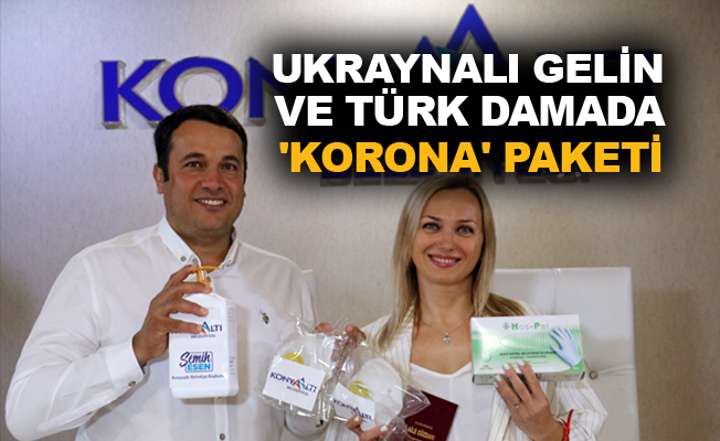 Ukraynalı gelin ve Türk damada 'korona' paketi