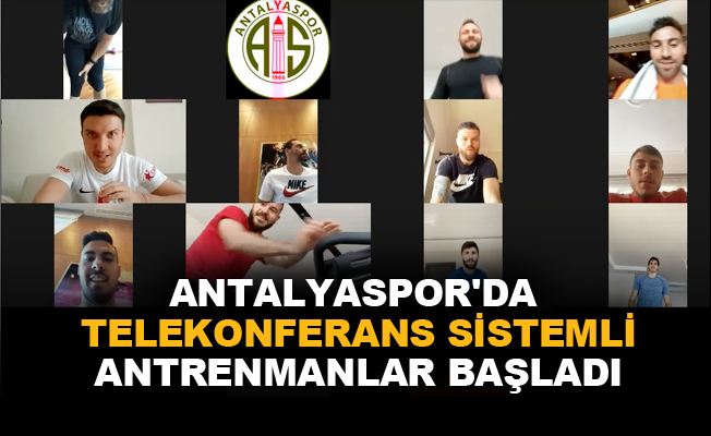 Antalyaspor’da telekonferans sistemli antrenmanlar başladı