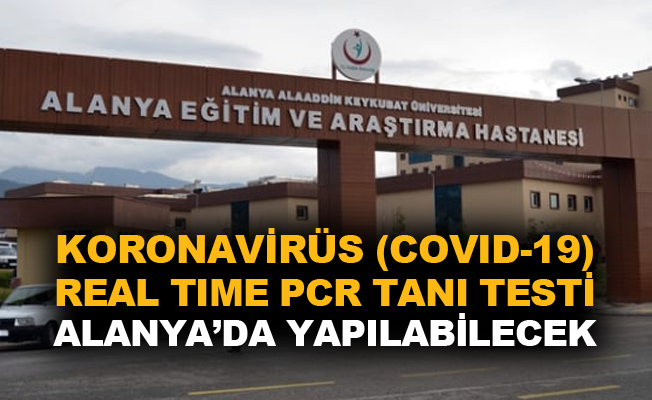 Koronavirüs (Covid-19) Real Time Pcr Tanı Testi Alanya'da yapılabilecek