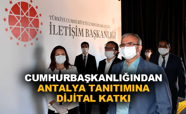 Cumhurbaşkanlığından Antalya tanıtımına dijital katkı