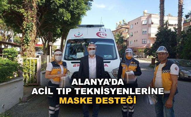 Alanya’da acil tıp teknisyenlerine maske desteği