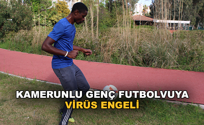 Galatasaray'a denenmek için gelen Kamerunlu genç futbolcuya virüs engeli