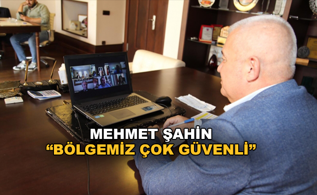 Mehmet Şahin, Büyükelçiyle Telekonferansla görüştü